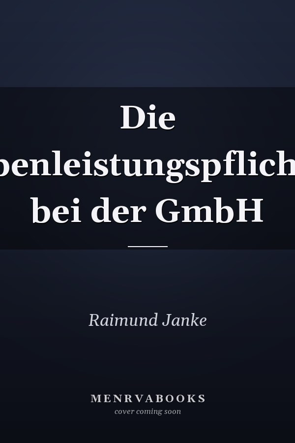 Die Nebenleistungspflichten bei der GmbH
