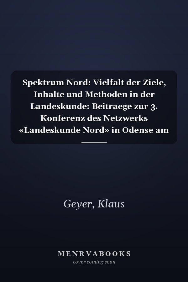 Spektrum Nord: Vielfalt der Ziele, Inhalte und Methoden in der Landeskunde: Beitraege zur 3. Konferenz des Netzwerks «Landeskunde Nord» in Odense am 21./22. ... Language and Culture) (German Edition)