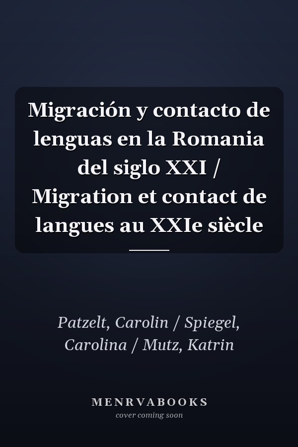 Migración y contacto de lenguas en la Romania del siglo XXI / Migration et contact de langues au XXIe siècle