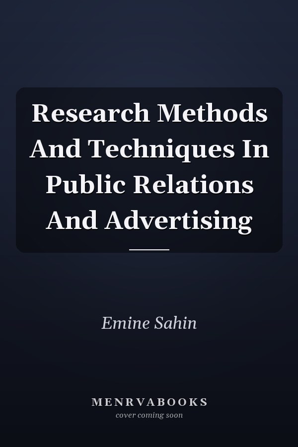 Research Methods And Techniques In Public Relations And Advertising