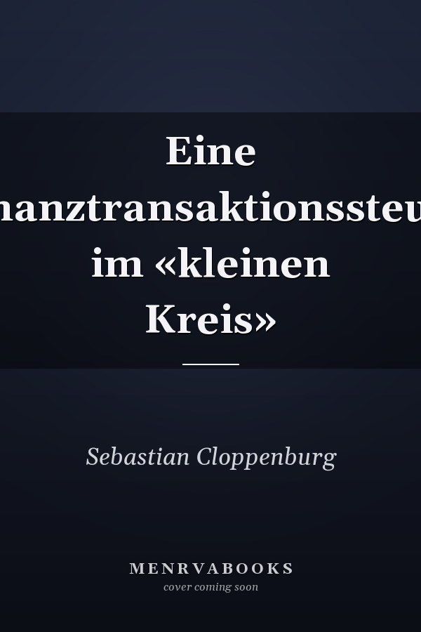 Eine Finanztransaktionssteuer im «kleinen Kreis»