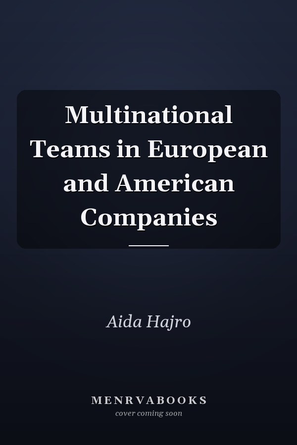 Multinational Teams in European and American Companies