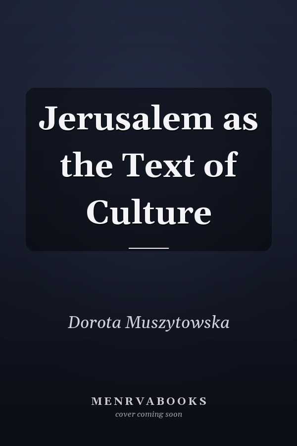Jerusalem as the Text of Culture