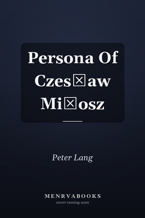 Persona Of Czesław Miłosz