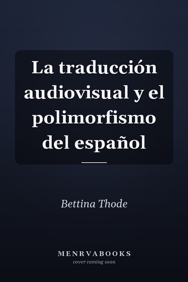 La traducción audiovisual y el polimorfismo del español