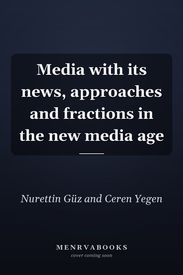 Media with its news, approaches and fractions in the new media age
