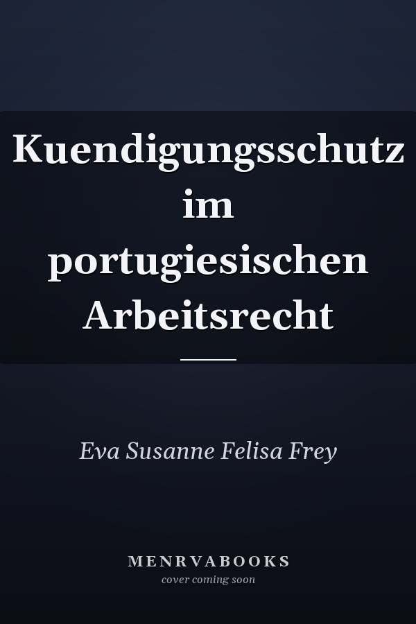 Kuendigungsschutz im portugiesischen Arbeitsrecht