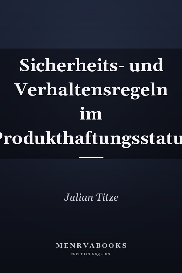 Sicherheits- und Verhaltensregeln im Produkthaftungsstatut