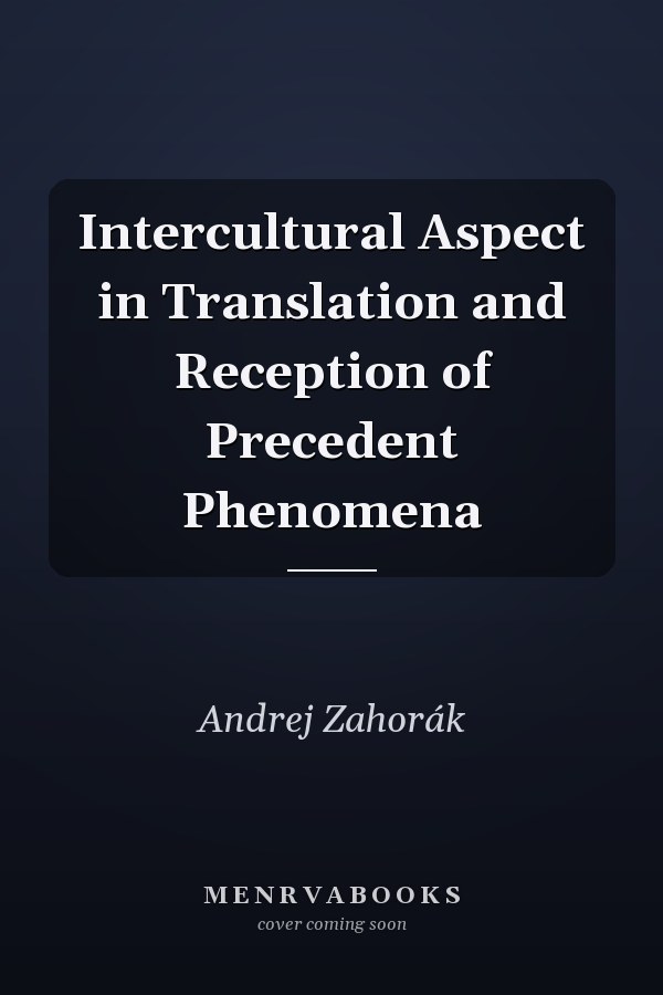 Intercultural Aspect in Translation and Reception of Precedent Phenomena