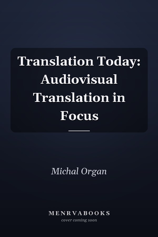 Translation Today: Audiovisual Translation in Focus