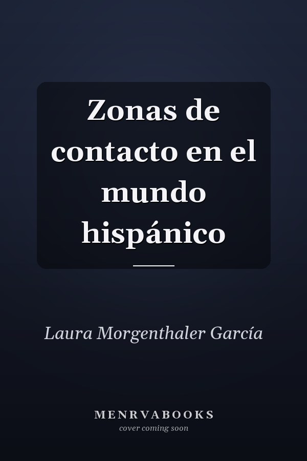 Zonas de contacto en el mundo hispánico