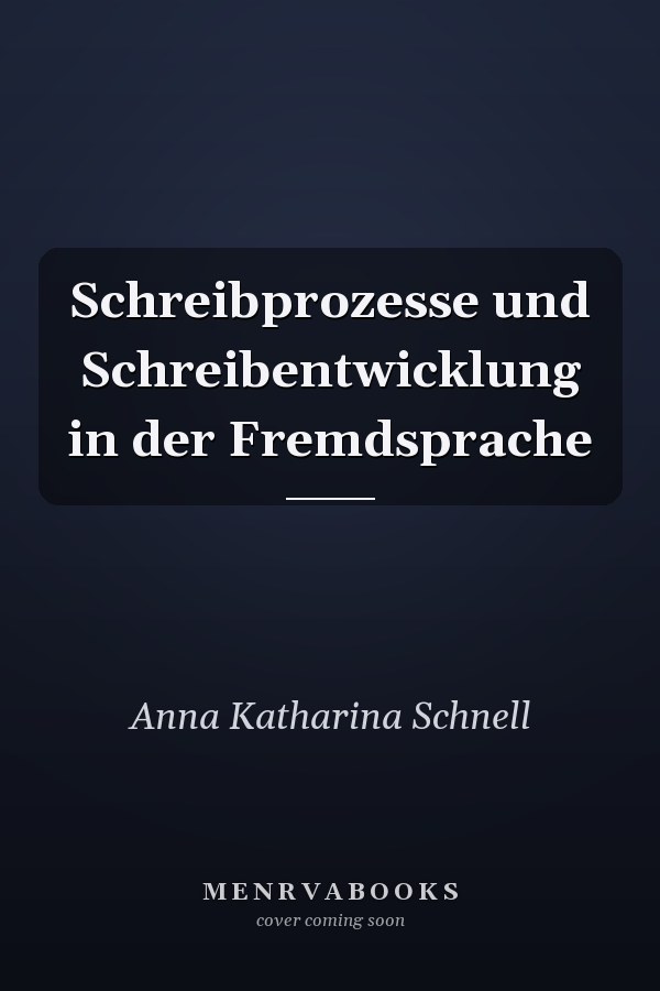 Schreibprozesse und Schreibentwicklung in der Fremdsprache