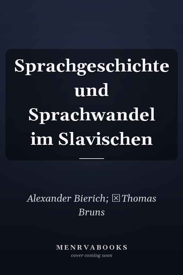 Sprachgeschichte und Sprachwandel im Slavischen