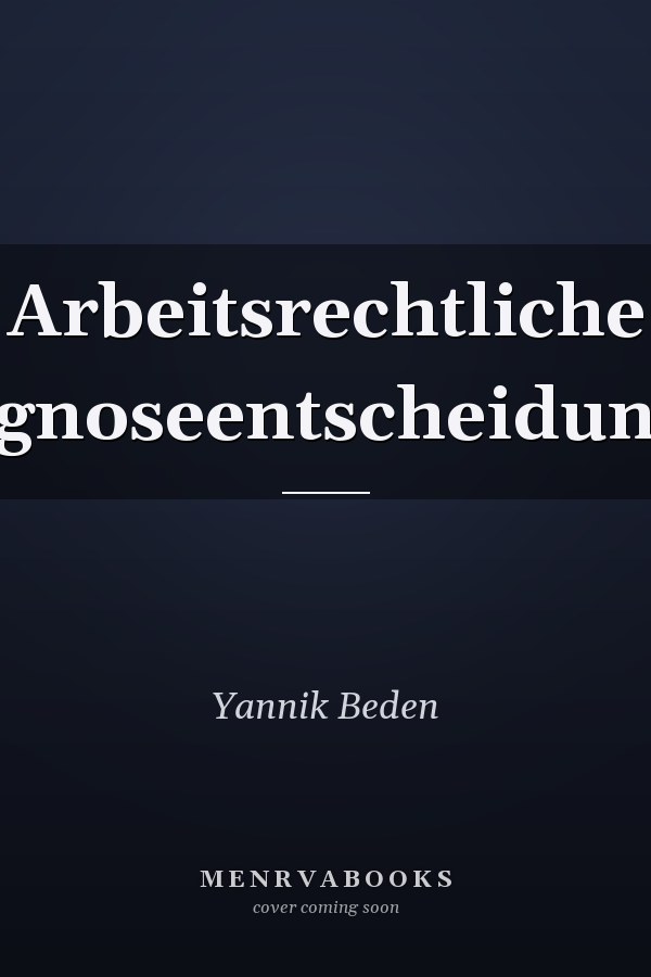 Arbeitsrechtliche Prognoseentscheidungen