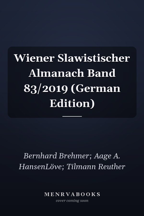 Wiener Slawistischer Almanach Band 83/2019 (German Edition)