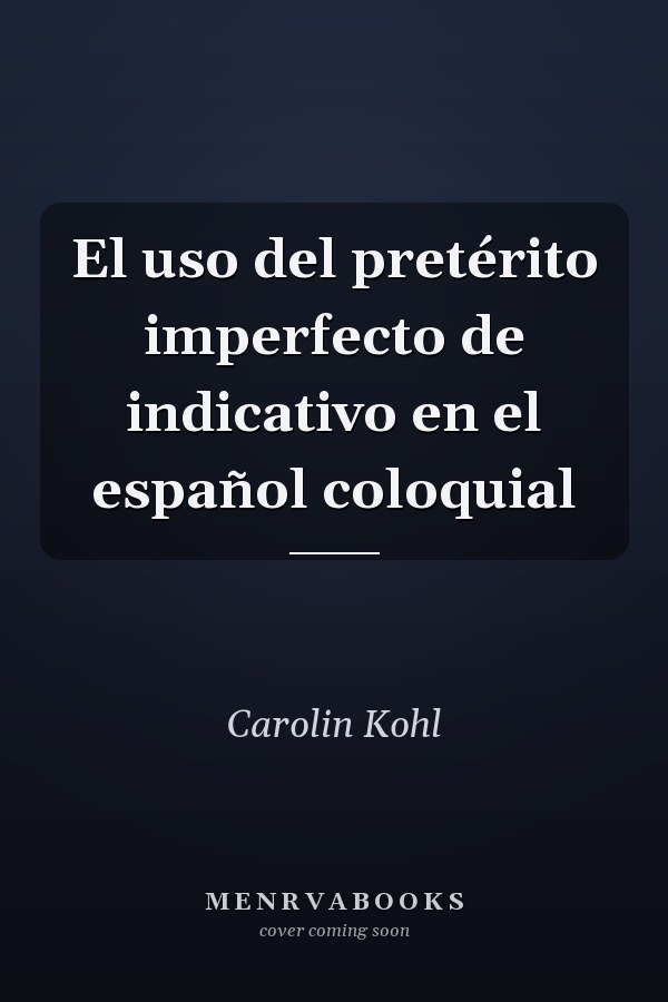 El uso del pretérito imperfecto de indicativo en el español coloquial