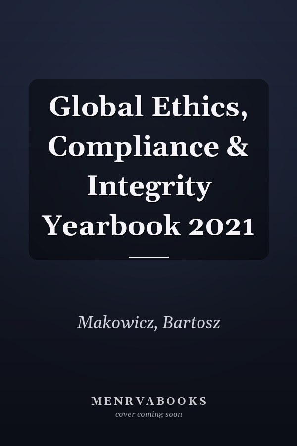 Global Ethics, Compliance & Integrity Yearbook 2021