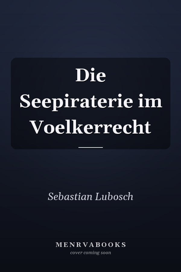 Die Seepiraterie im Voelkerrecht
