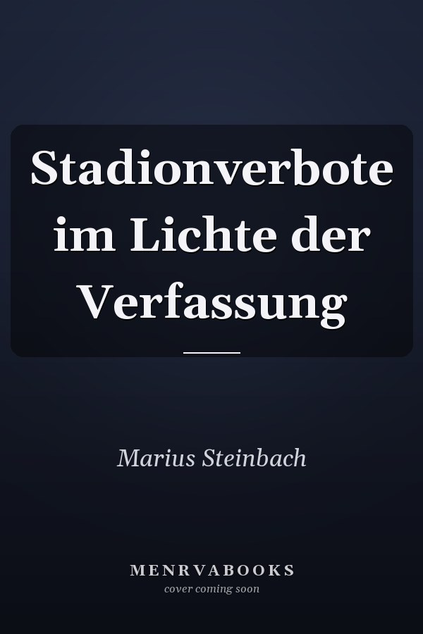 Stadionverbote im Lichte der Verfassung