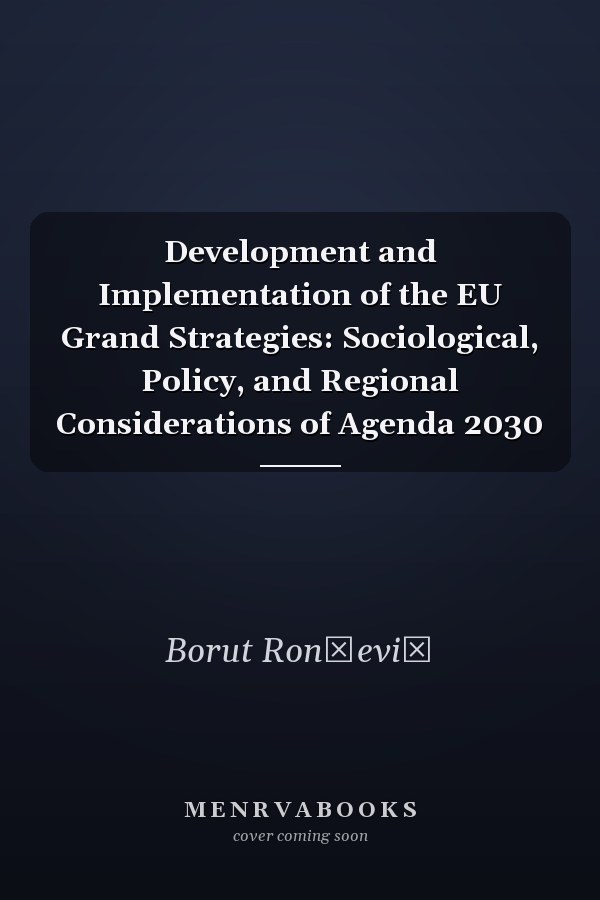 Development and Implementation of the EU Grand Strategies: Sociological, Policy, and Regional Considerations of Agenda 2030