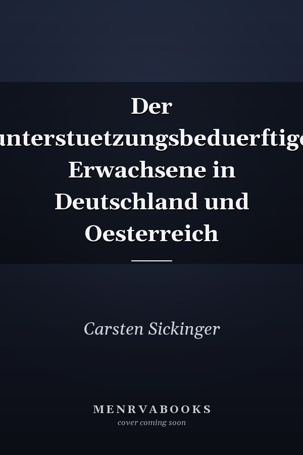 Der unterstuetzungsbeduerftige Erwachsene in Deutschland und Oesterreich