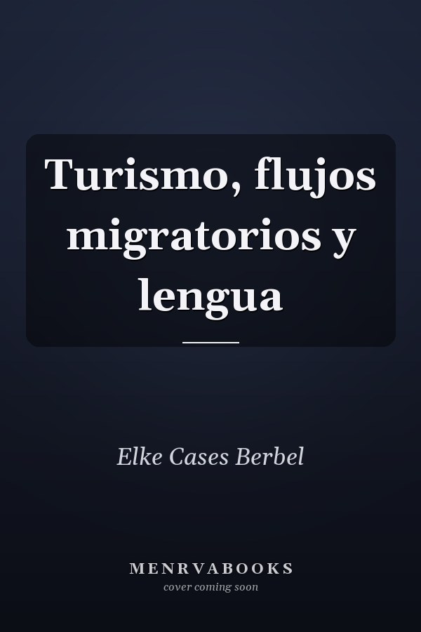 Turismo, flujos migratorios y lengua