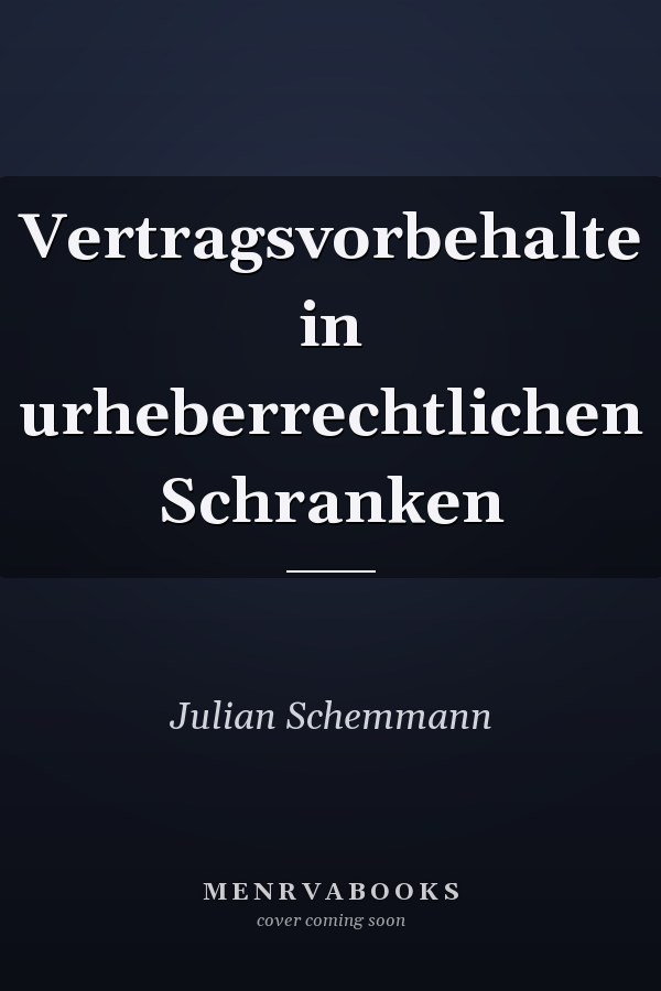 Vertragsvorbehalte in urheberrechtlichen Schranken