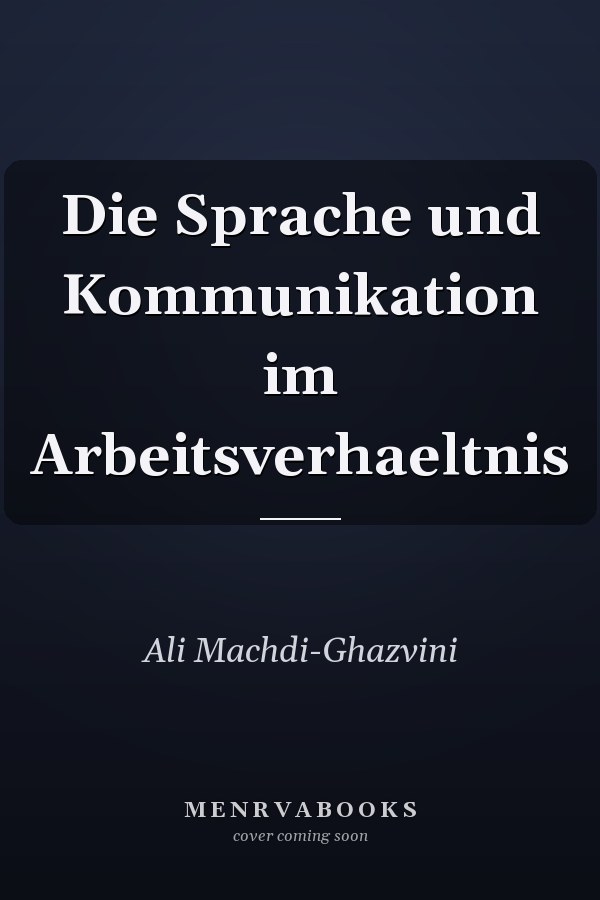 Die Sprache und Kommunikation im Arbeitsverhaeltnis