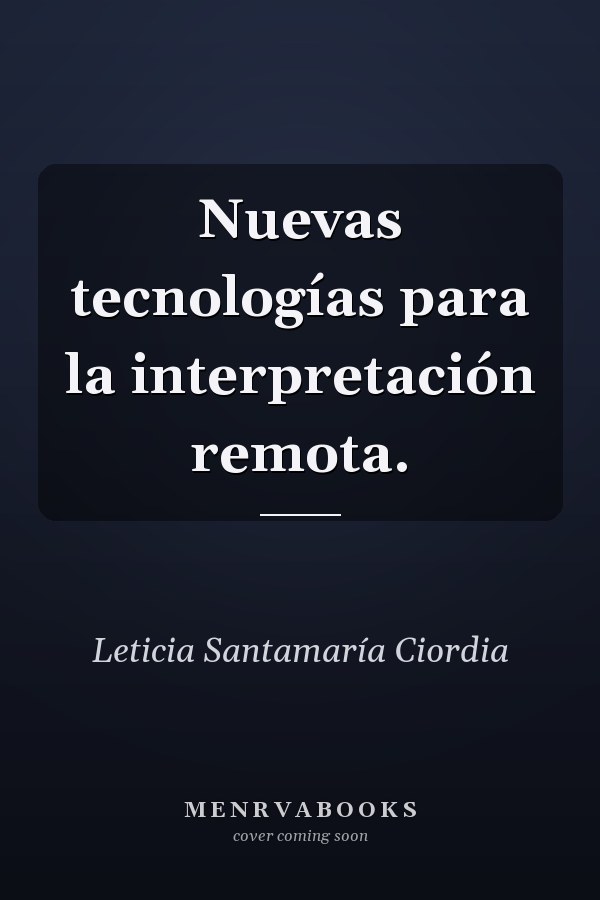 Nuevas tecnologías para la interpretación remota.