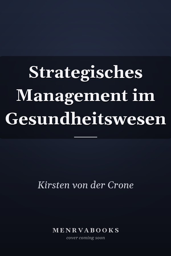 Strategisches Management im Gesundheitswesen