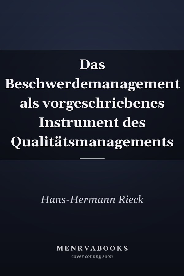Das Beschwerdemanagement als vorgeschriebenes Instrument des Qualitätsmanagements