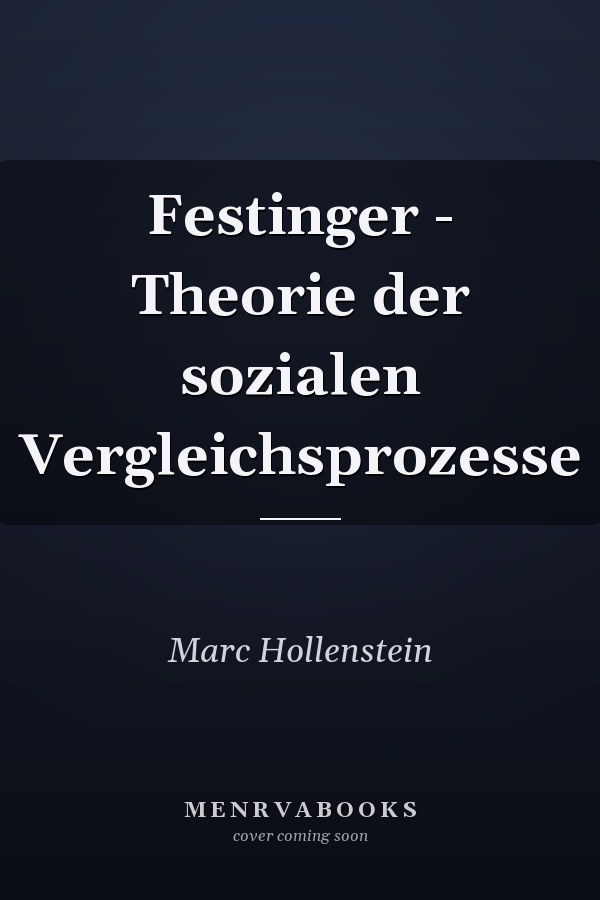 Festinger - Theorie der sozialen Vergleichsprozesse