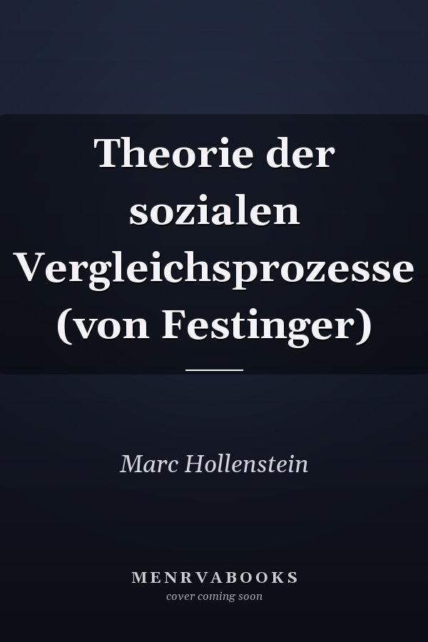 Theorie der sozialen Vergleichsprozesse (von Festinger)