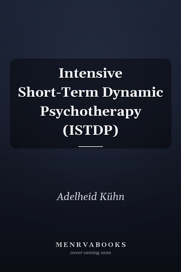Intensive Short-Term Dynamic Psychotherapy (ISTDP)