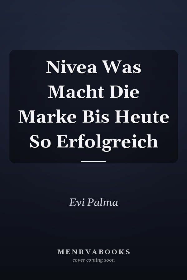 Nivea Was Macht Die Marke Bis Heute So Erfolgreich