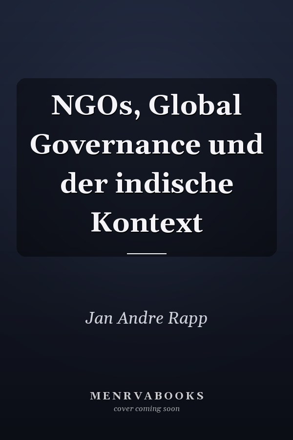NGOs, Global Governance und der indische Kontext