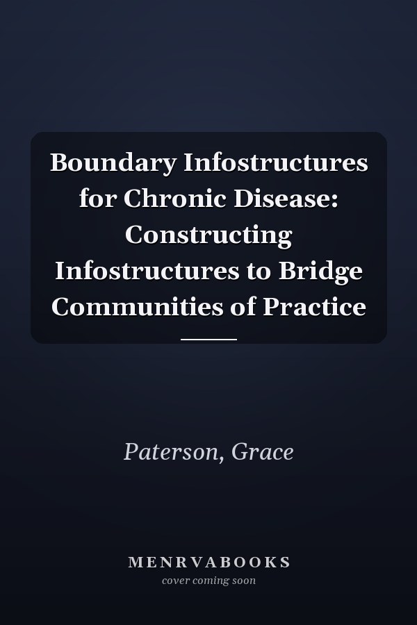 Boundary Infostructures for Chronic Disease: Constructing Infostructures to Bridge Communities of Practice