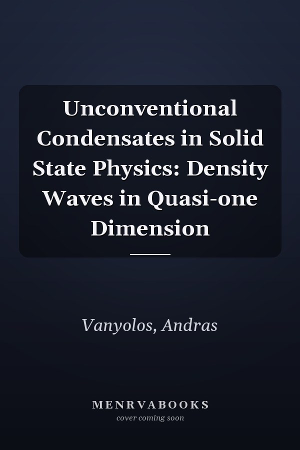 Unconventional Condensates in Solid State Physics: Density Waves in Quasi-one Dimension