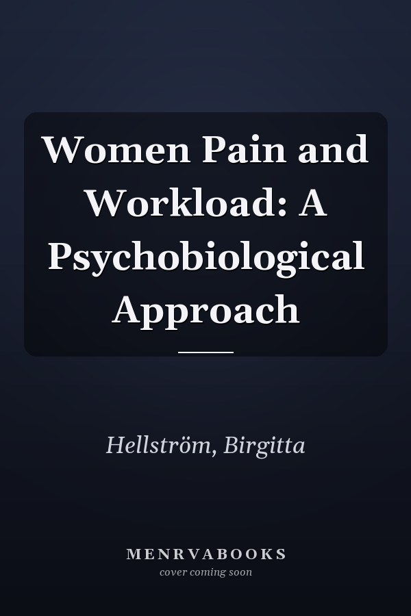 Women Pain and Workload: A Psychobiological Approach