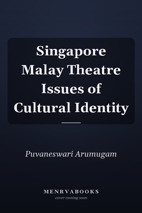 Singapore Malay Theatre Issues of Cultural Identity