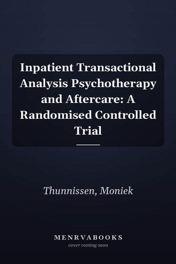 Inpatient Transactional Analysis Psychotherapy and Aftercare: A Randomised Controlled Trial