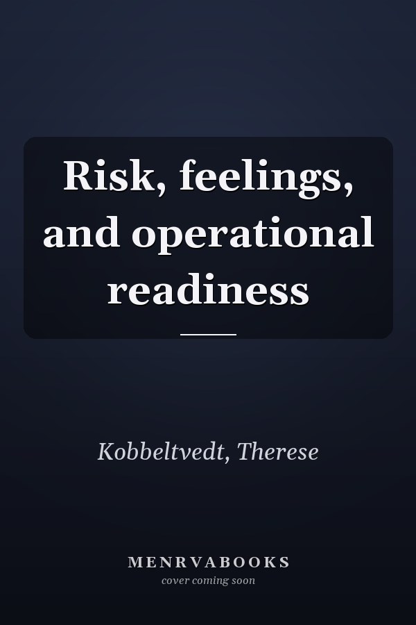 Risk, feelings, and operational readiness