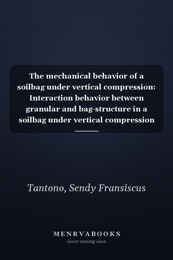 The mechanical behavior of a soilbag under vertical compression: Interaction behavior between granular and bag-structure in a soilbag under vertical compression