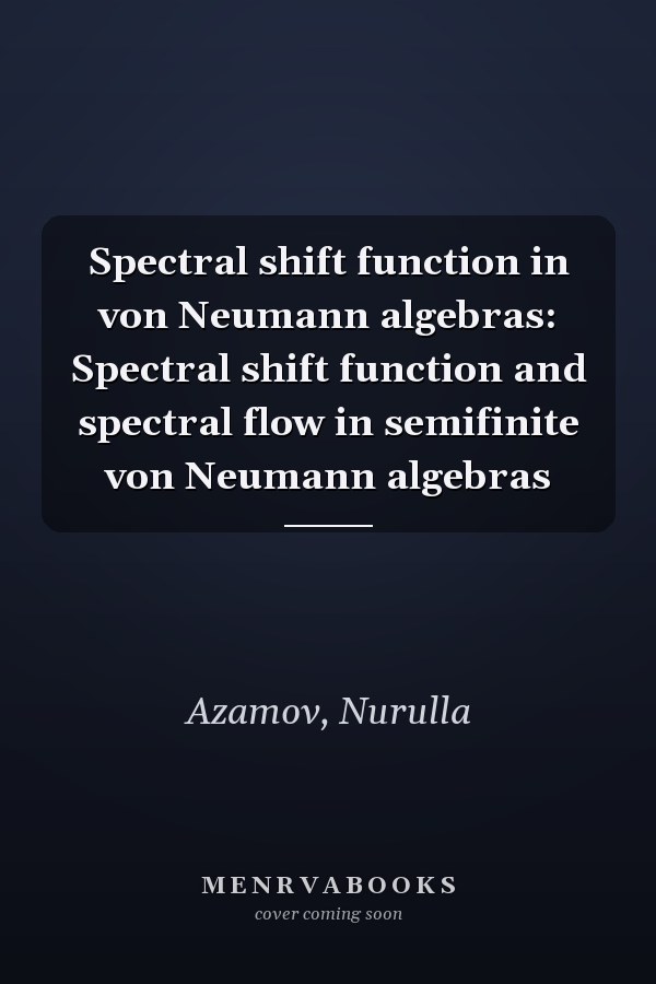 Spectral shift function in von Neumann algebras: Spectral shift function and spectral flow in semifinite von Neumann algebras