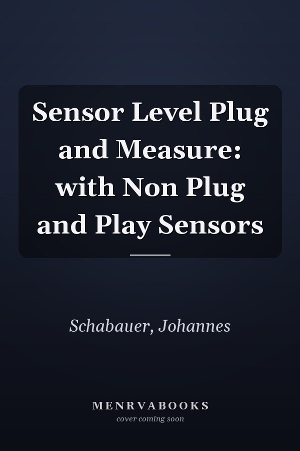 Sensor Level Plug and Measure: with Non Plug and Play Sensors