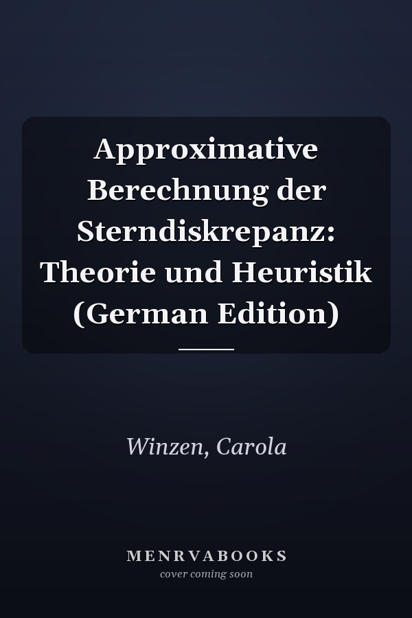 Approximative Berechnung der Sterndiskrepanz: Theorie und Heuristik (German Edition)