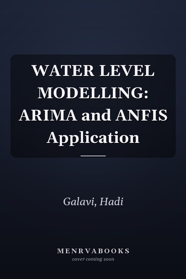 WATER LEVEL MODELLING: ARIMA and ANFIS Application