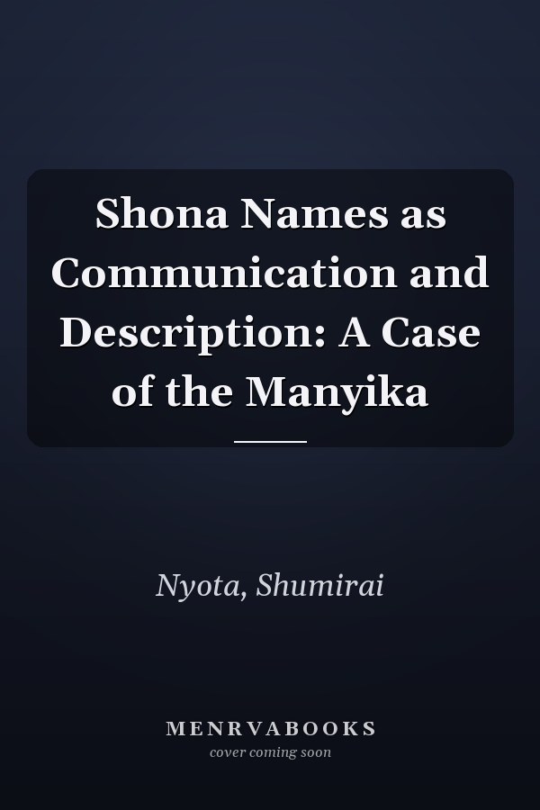 Shona Names as Communication and Description: A Case of the Manyika