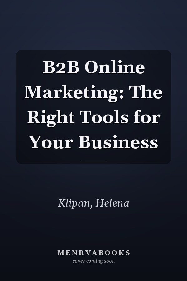 B2B Online Marketing: The Right Tools for Your Business