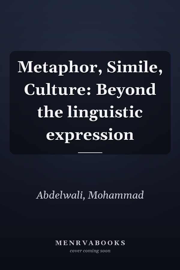 Metaphor, Simile, Culture: Beyond the linguistic expression